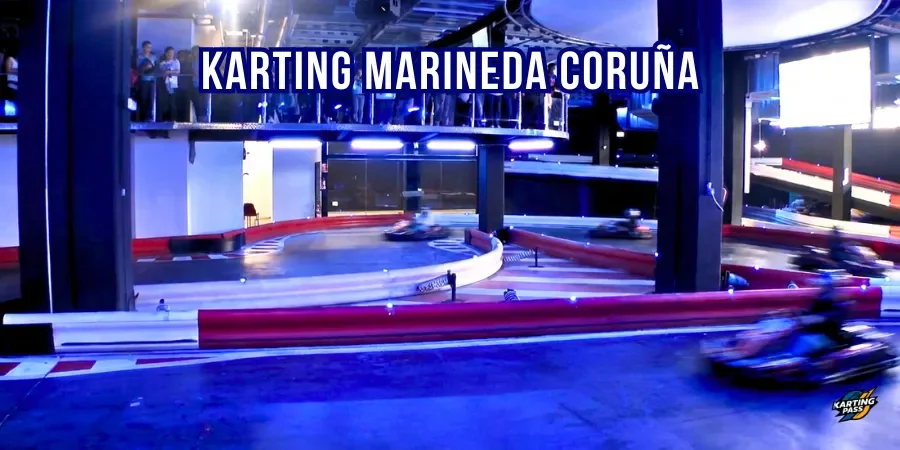 Karting Marineda Coruña: El Circuito Indoor de Referencia en Galicia