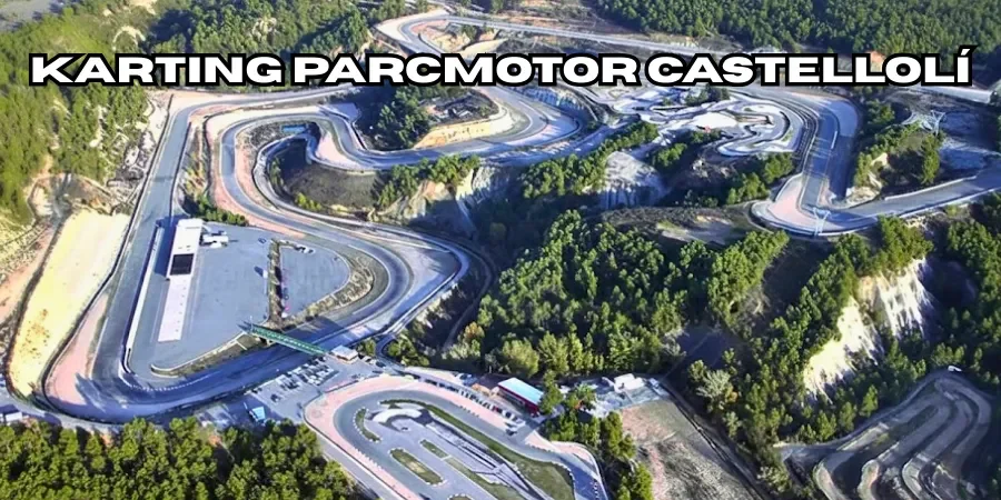 Karting Parcmotor Castellolí: Precios, Horarios y Guía del Circuito de 1.340 Metros